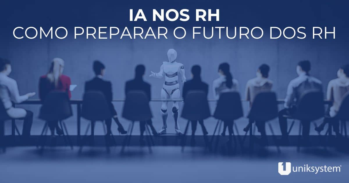 IA nos RH: como preparar o futuro dos Recursos Humanos